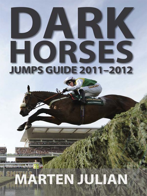 Title details for Dark Horses Jumps Guide 2011-2012 by Marten Julian - Available